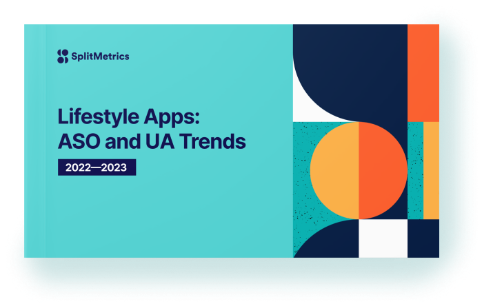 Lifestyle Apps: ASO and UA Trends