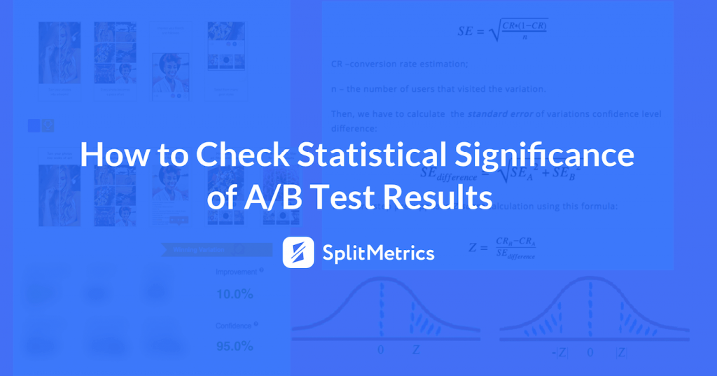 Calculations Behind Checking Statistical Significance Of A/B Tests Result