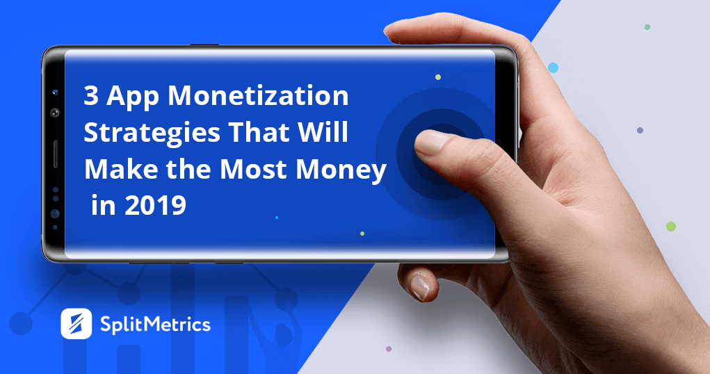Mobile App Monetization Trends