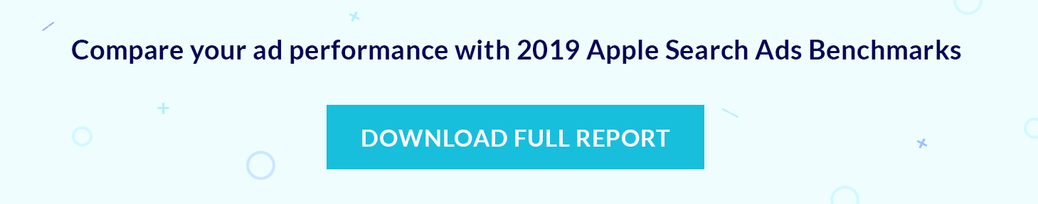 Get Apple Search Ads benchmarks report