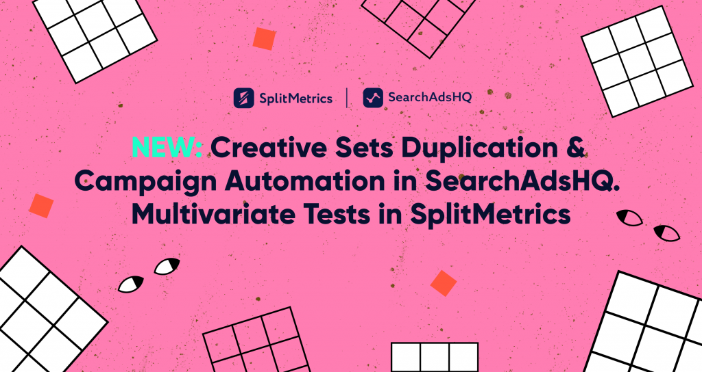 SplitMetrics and SearchAdsHQ features august 2020