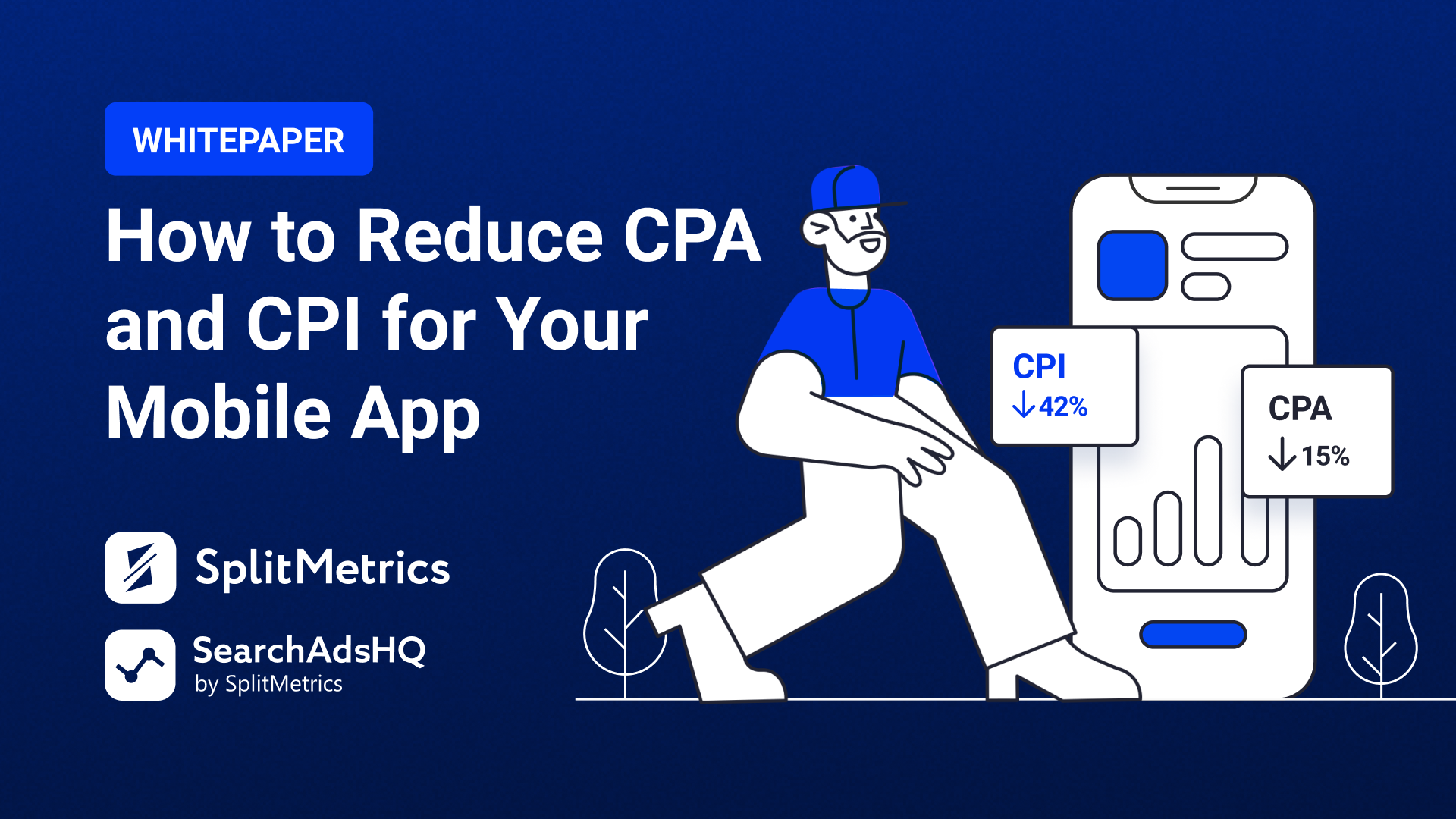 How To Reduce CPA And CPI For Your Mobile App • SplitMetrics