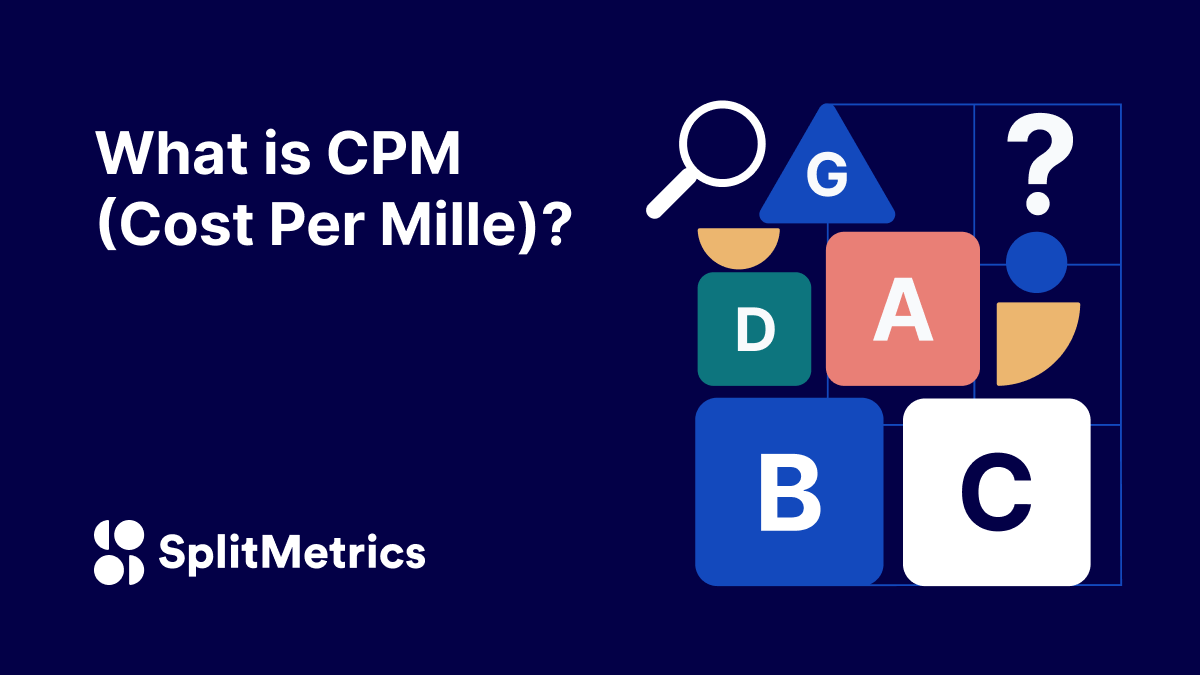 What Is CPM Cost Per Mille SplitMetrics