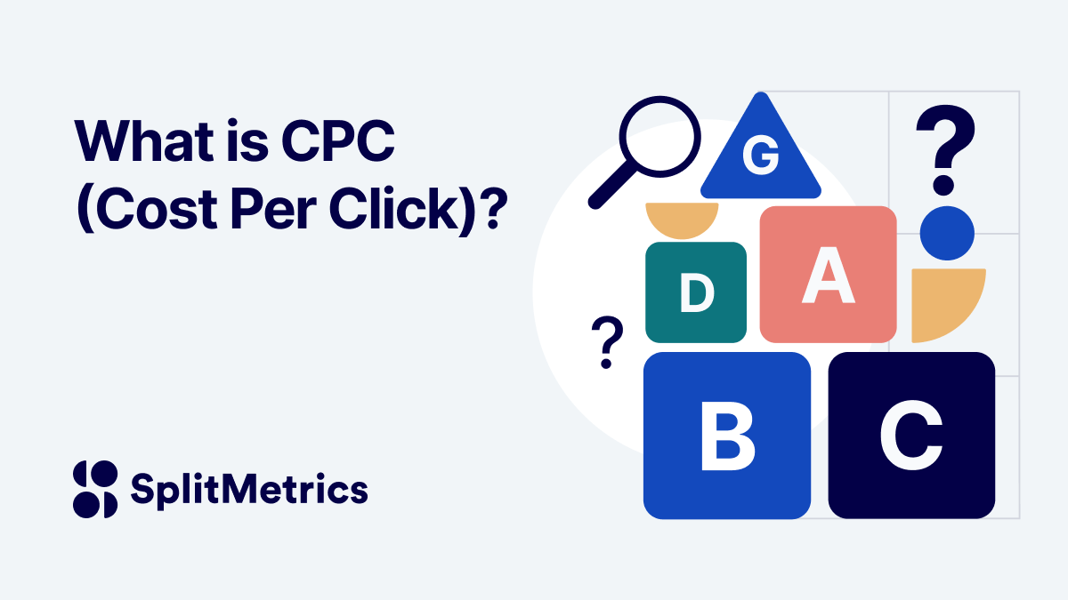 cost-per-click-what-is-cpc-in-marketing-splitmetrics