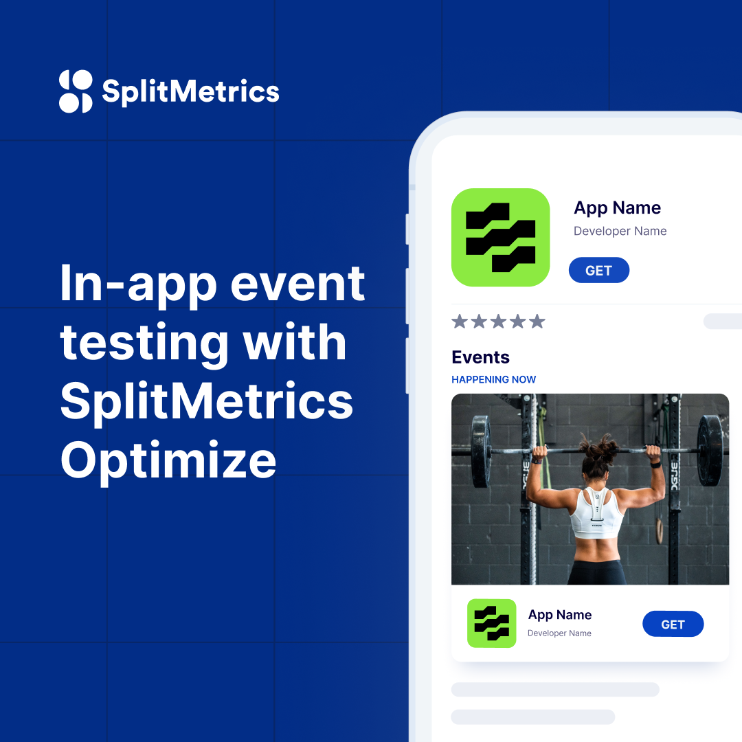 In-app event testing with SplitMetrics Optimize • SplitMetrics