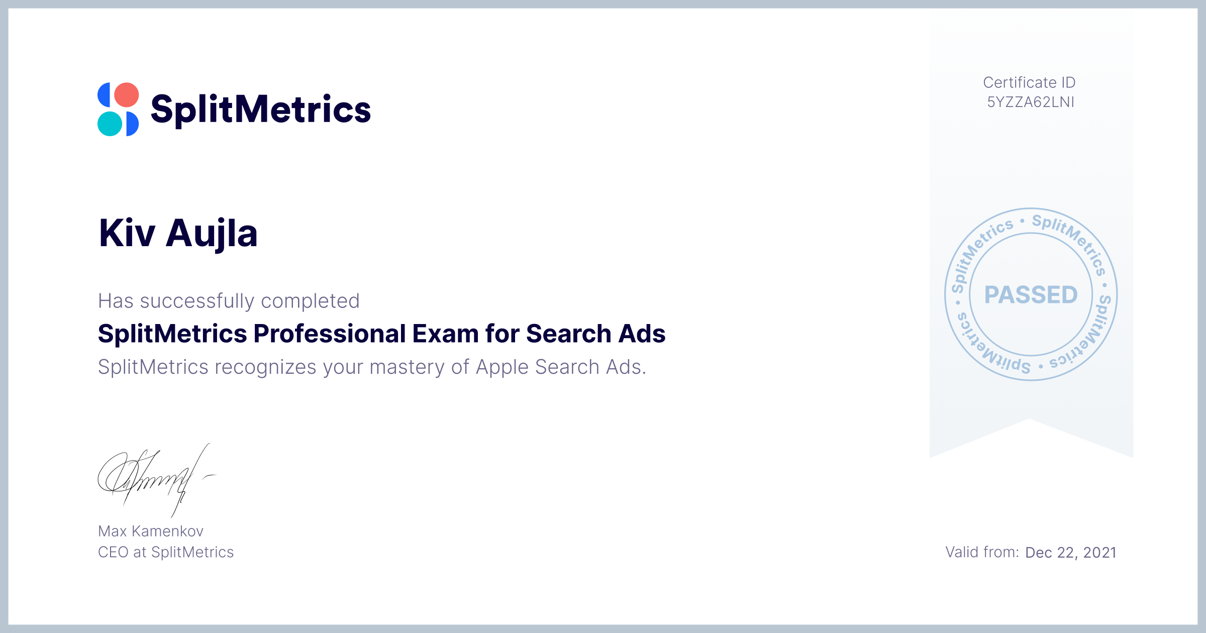 Certificate for Kiv Aujla | SplitMetrics Professional Exam for Search Ads