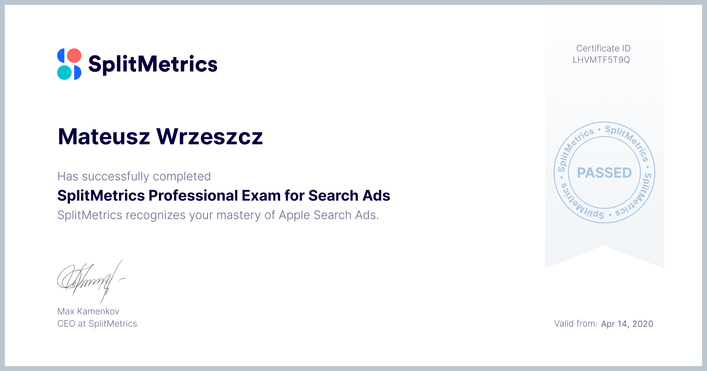 Certificate for Mateusz Wrzeszcz | SplitMetrics Professional Exam for Search Ads
