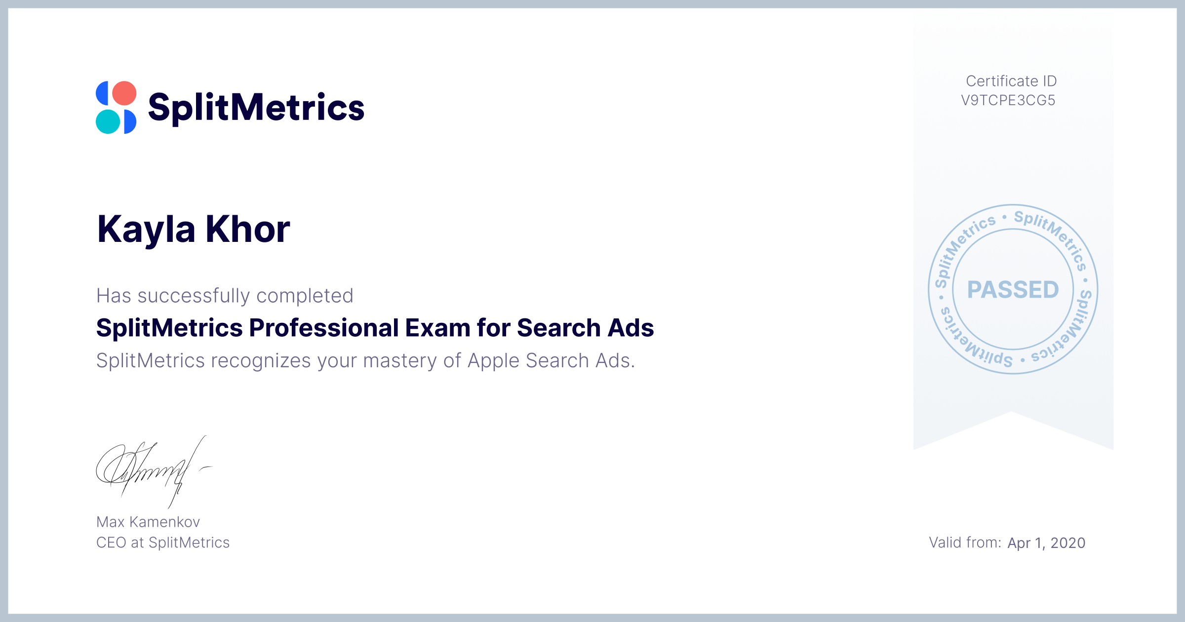 Certificate for Kayla Khor | SplitMetrics Professional Exam for Search Ads