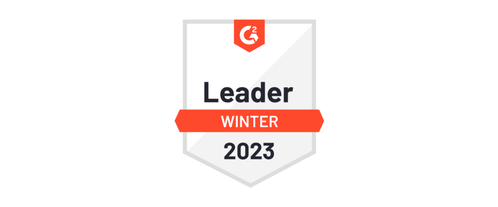 We’re a High Performer and a Leader in G2 Winter 2023 Reports!