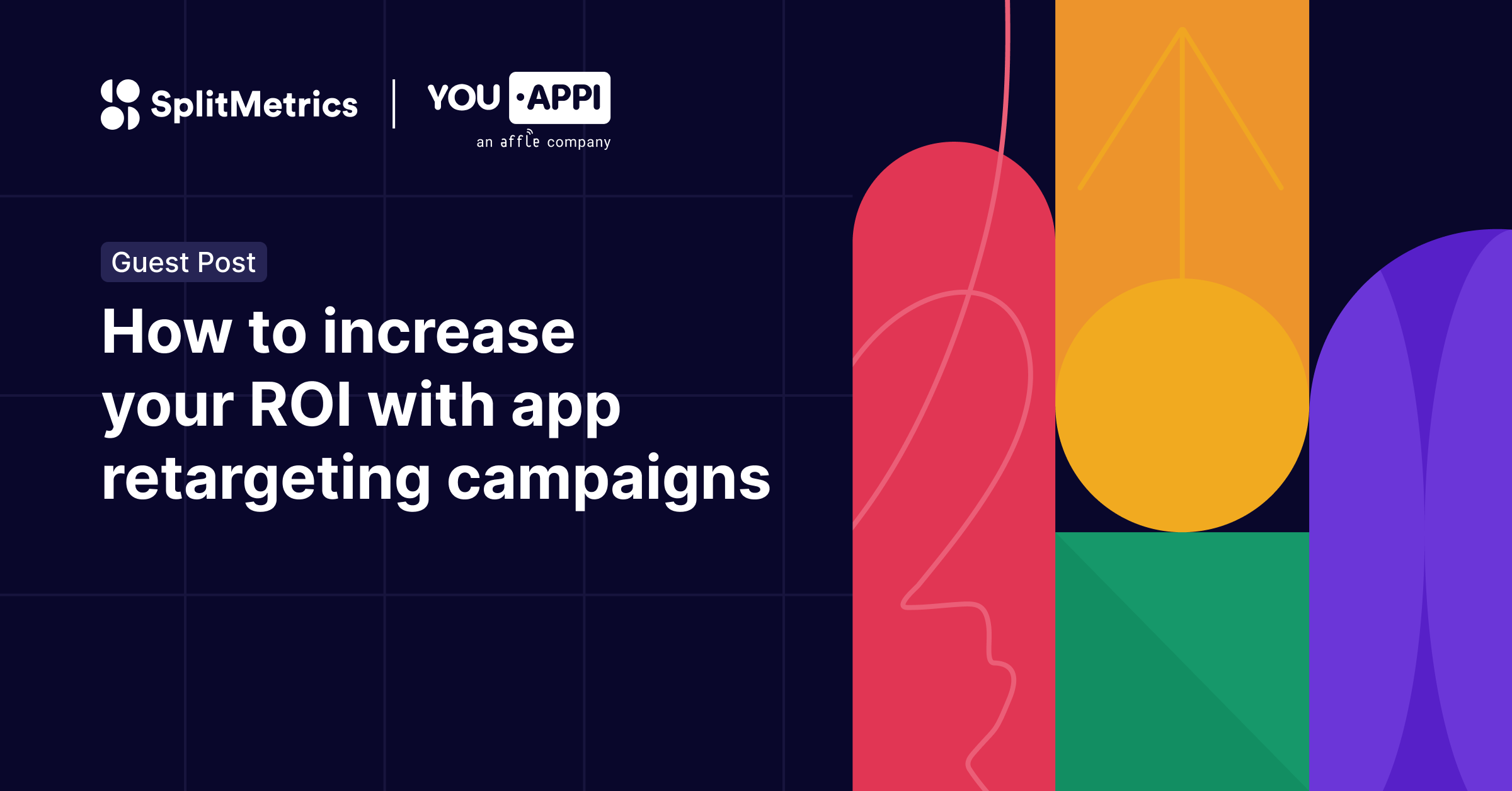 How To Increase Your Roi With App Retargeting Campaigns • Splitmetrics